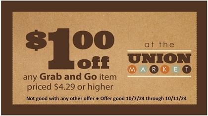 $1.00 off any Grab and Go Item Priced $4.29 or Higher